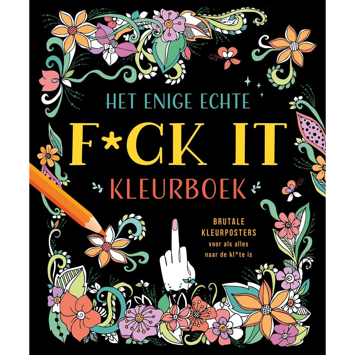 Het enige echte f*ck it kleurboek