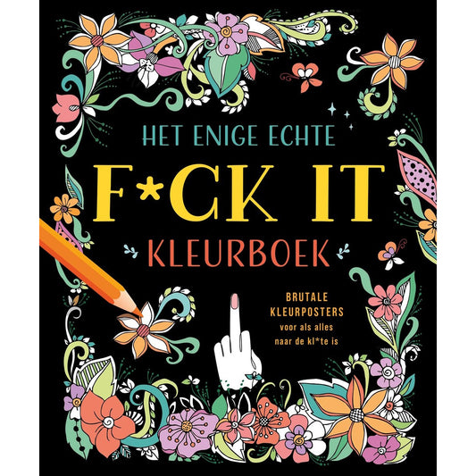 Het enige echte f*ck it kleurboek